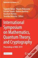 International Symposium On Mathematics, Quantum Theory, And Cryptography