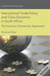 International Trade Policy And Class Dynamics In South Africa