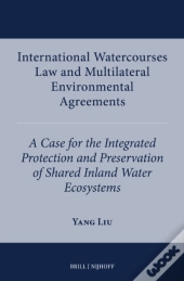 International Watercourses Law And Multilateral Environmental Agreements