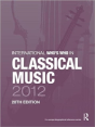International Who'S Who In Classical Music 2012 - Preview