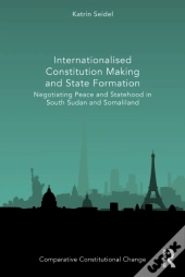 Internationalised Constitution Making And State Formation