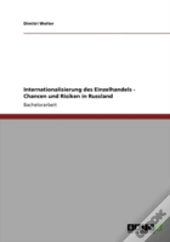 Internationalisierung Des Einzelhandels - Chancen Und Risiken In Russland