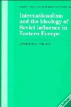 Capa do artigo Internationalism And The Ideology Of Soviet Influence In Eastern Europe