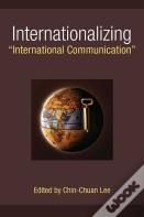 Internationalizing "International Communication"