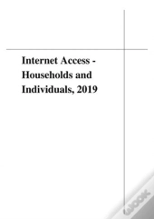 Internet Access - Households And Individuals, 2019