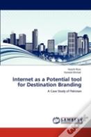 Internet As A Potential Tool For Destination Branding