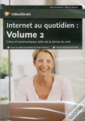 Capa do artigo Internet Au Quotidien : Volume 2 - Creez Et Communiquez, Telle Est La Devise Du Web