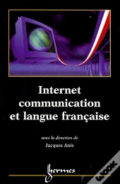 Internet, Communication Et Langue Française
