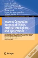 Internet Computing, Internet Of Things, Artificial Intelligence, And Applications