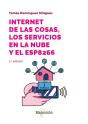 Internet De Las Cosas, Los Servicios En La Nube Y El Esp8266 - Preview