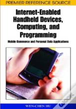 Internet-Enabled Handheld Devices, Computing, And Programming