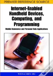 Internet-Enabled Handheld Devices, Computing, And Programming