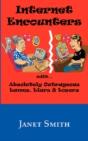 Internet Encounters With Absolutely Outrageous Lames, Liars & Losers - Preview