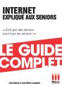 Internet Expliqué Aux Seniors ; Le Guide Complet - Preview