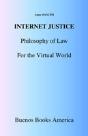 Internet Justice, Philosophy Of Law For The Virtual World - Preview
