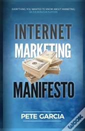 Internet Marketing Manifesto: Everything