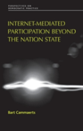 Internet-Mediated Participation Beyond The Nation State