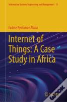 Internet Of Things: A Case Study In Africa