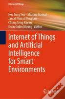 Internet Of Things And Artificial Intelligence For Smart Environments