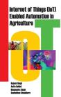 Internet Of Things (Iot) Enabled Automation In Agriculture - Preview
