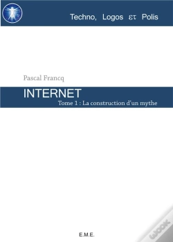 Capa do artigo Internet T.1 La Construction D'Un Mythe