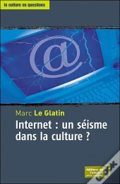 Internet : Un Séisme Dans La Culture ?