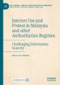 Internet Use And Protest In Malaysia And Other Authoritarian Regimes - Preview