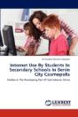 Internet Use By Students In Secondary Schools In Benin City Cosmopolis - Preview