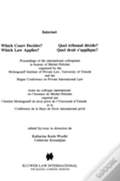 Internet: Which Court Decides? Which Law Applies?