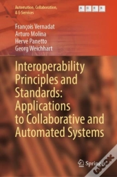 Interoperability Principles And Standards: Applications To Collaborative And Automated Systems