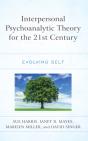 Interpersonal Psychoanalytic Theory For The 21st Century - Preview