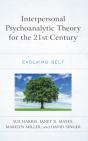 Interpersonal Psychoanalytic Theory For The 21st Century - Preview