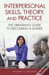 Interpersonal Skills, Theory, And Practice