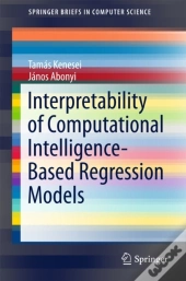Interpretability Of Computational Intelligence-Based Regression Models