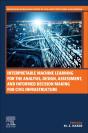 Interpretable Machine Learning For The Analysis, Design, Assessment, And Informed Decision Making For Civil Infrastructure - Preview