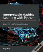 Interpretable Machine Learning With Python