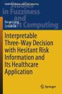Interpretable Three-Way Decision With Hesitant Risk Information And Its Healthcare Application - Preview