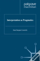 Interpretation As Pragmatics