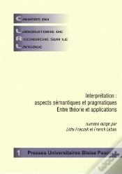 Capa do artigo Interprétation : Aspects Sémantiques Et Pragmatiques ; Entre Théorie E T Applications