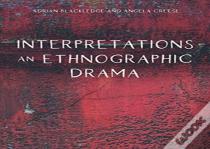 Interpretations Â€“ An Ethnographic Drama