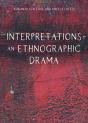 Interpretations Â€“ An Ethnographic Drama - Preview