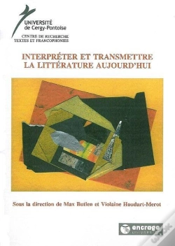 Capa do artigo Interpréter Et Transmettre La Littérature Aujourd'Hui