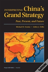 Interpreting China'S Grand Strategy