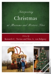 Capa do artigo Interpreting Christmas At Museums And Historic Sites
