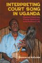 Interpreting Court Song In Uganda - Preview