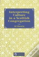 Interpreting Culture In A Scottish Congregation