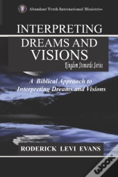 Interpreting Dreams And Visions: A Bibli