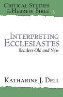 Interpreting Ecclesiastes: Readers Old And New