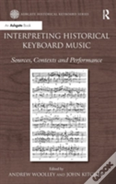 Interpreting Historical Keyboard Music