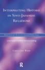Interpreting History In Sino-Japanese Relations - Preview